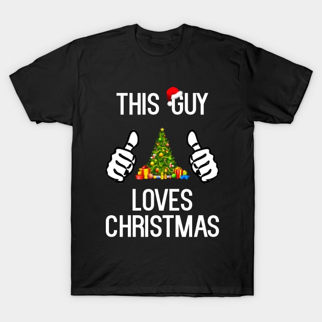 This Guy Loves Christmas T-Shirt by cleverth